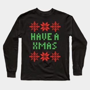 Have A Day - Have A Xmas Long Sleeve T-Shirt